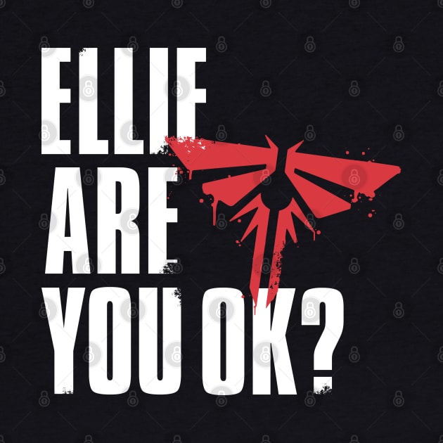 Ellie Are You OK? by Cinestore Merch